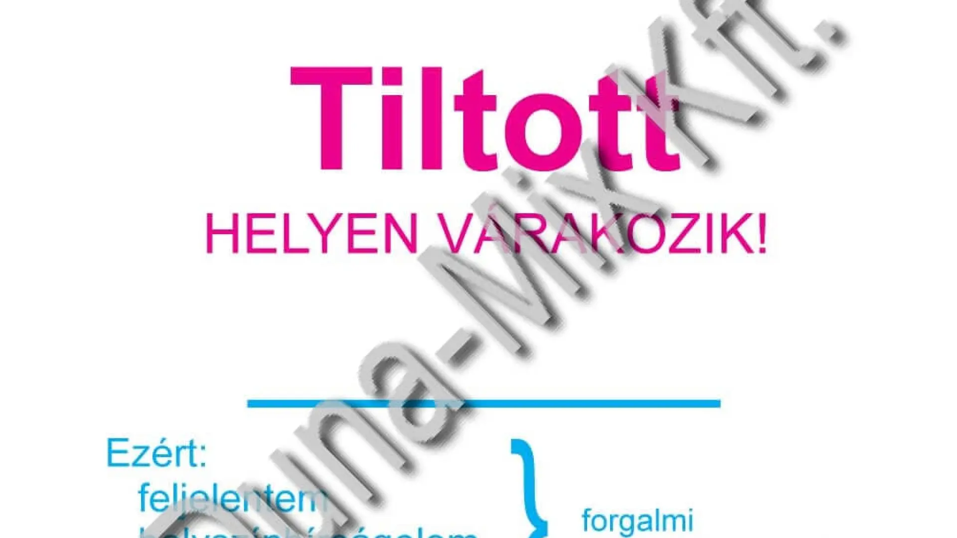 Tiltott helyen várakozik